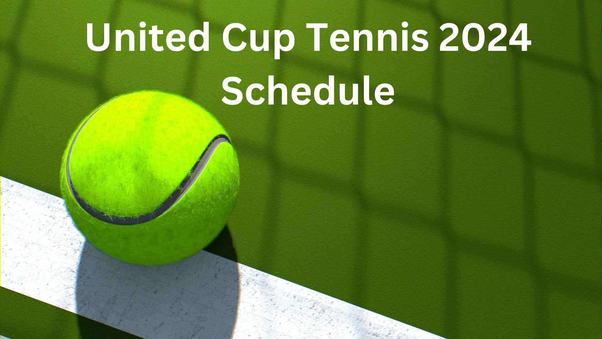 Schedule of United Cup 2024 Tennis Thrills Down Under Sports Flashy